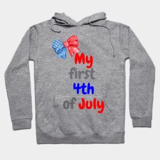 My first 4th of July cute baby independence day Hoodie